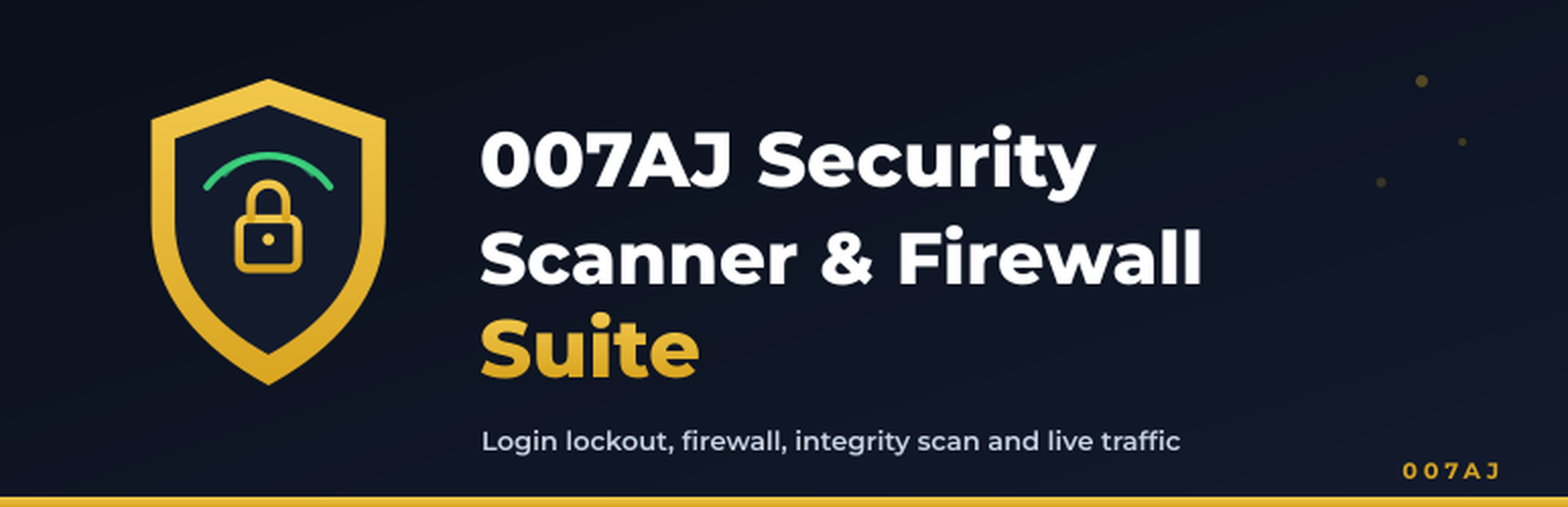 007AJ Security Scanner and Firewall Suite: login lockout, firewall, integrity scan and live traffic