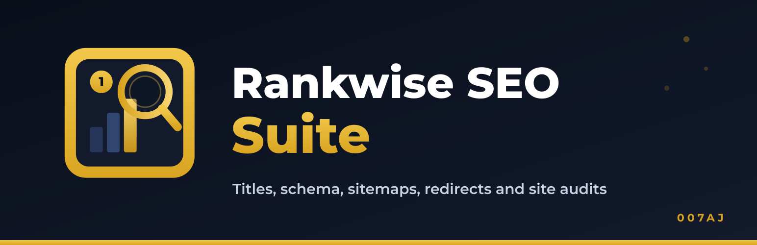 Rankwise SEO Suite by 007AJ: titles, schema, sitemaps, redirects and site audits